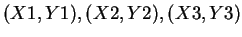$(X1, Y1), (X2, Y2), (X3, Y3)$