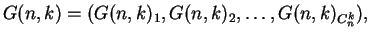 $G(n,k) = (G(n,k)_1, G(n,k)_2, \ldots, G(n,k)_{C_n^k}),$