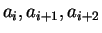 $a_i, a_{i+1},a_{i+2}$