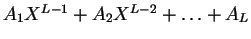 $A_1 X^{L-1} + A_2 X^{L-2} + \ldots +A_L$