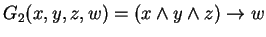 $G_2(x,y,z,w) = (x \land y \land z) \rightarrow w$