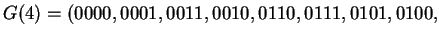 $G(4)=(0000,0001,0011,0010,0110,0111,0101,0100,$